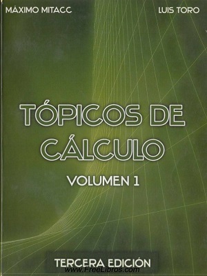 Topicos de calculo - Maximo Mitacc_Luis Toro - Tercera Edición
